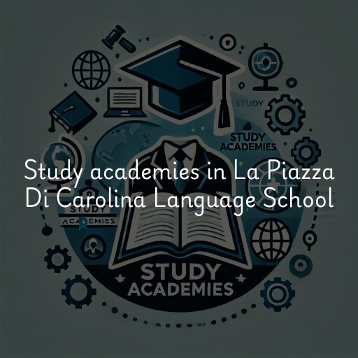 Study academies La Piazza Di Carolina Language School