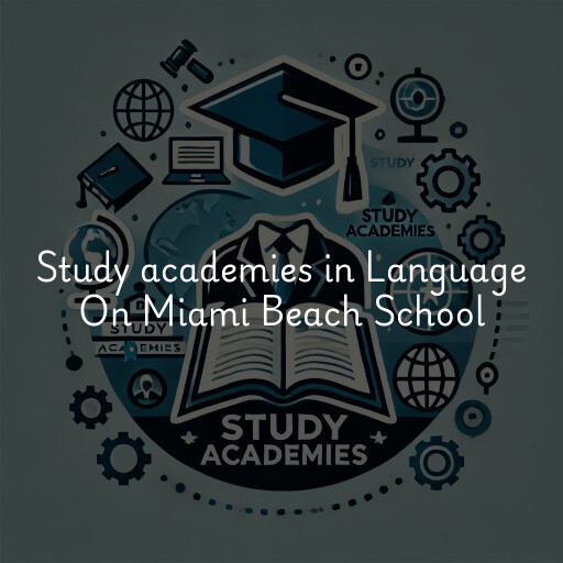 Study academies Language On Miami Beach School