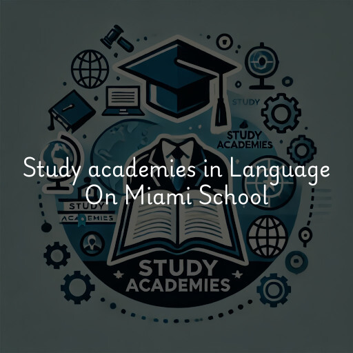 Study academies Language On Miami School