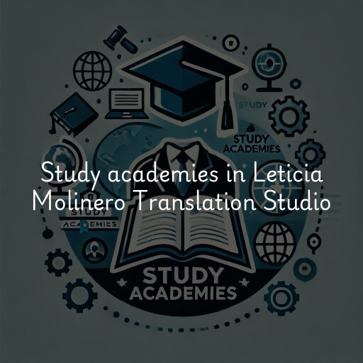 Study academies Leticia Molinero Translation Studio
