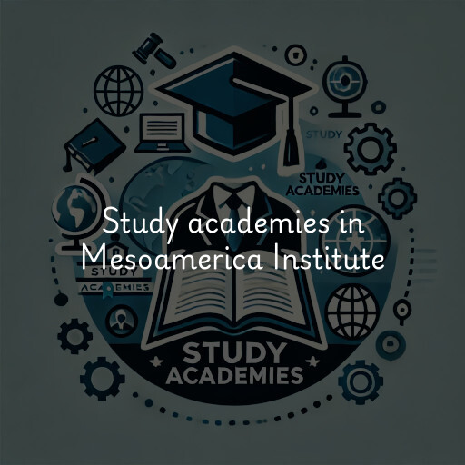 Study academies Mesoamerica Institute