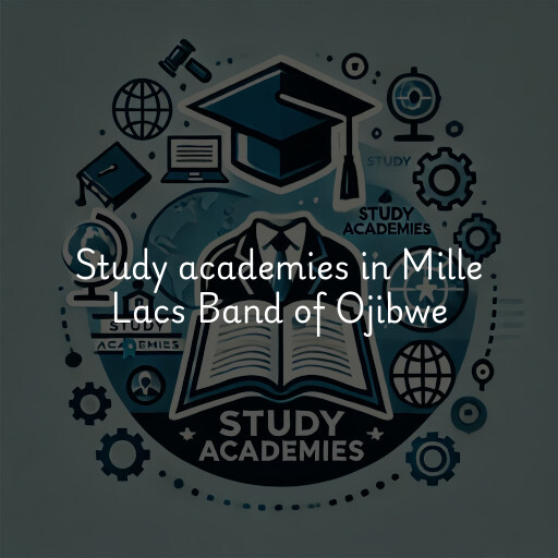 Study academies Mille Lacs Band of Ojibwe