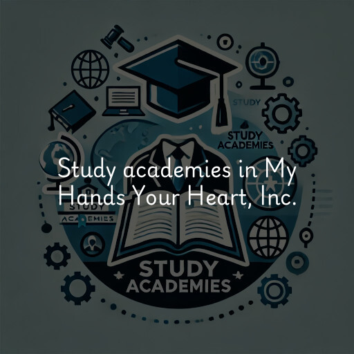 Study academies My Hands Your Heart, Inc.