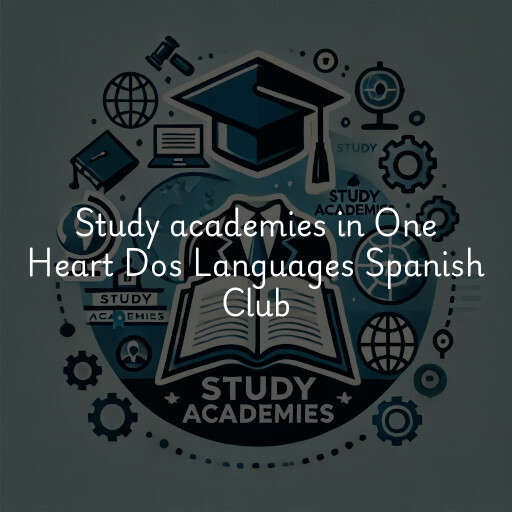 Study academies One Heart Dos Languages Spanish Club