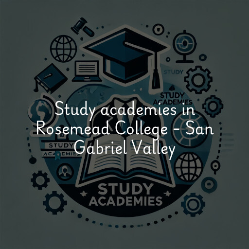 Study academies Rosemead College - San Gabriel Valley