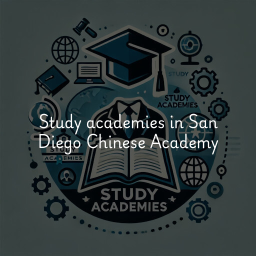 Study academies San Diego Chinese Academy