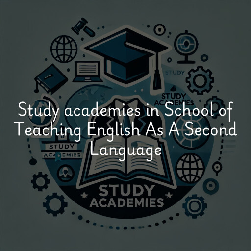 Study academies School of Teaching English As A Second Language