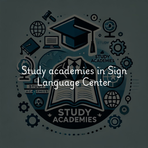 Study academies Sign Language Center