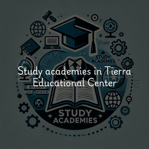 Study academies Tierra Educational Center