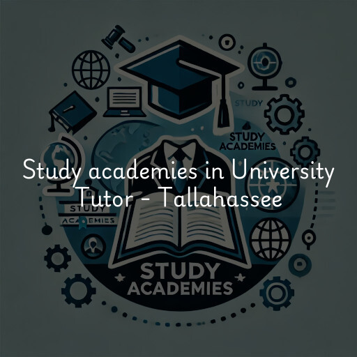 Study academies University Tutor - Tallahassee
