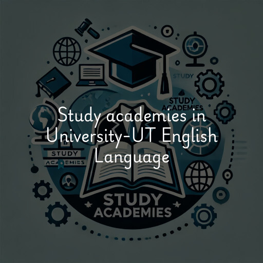Study academies University-UT English Language