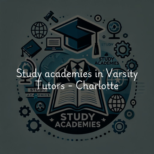 Study academies Varsity Tutors - Charlotte