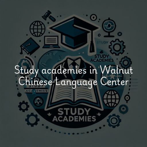 Study academies Walnut Chinese Language Center