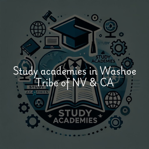 Study academies Washoe Tribe of NV & CA