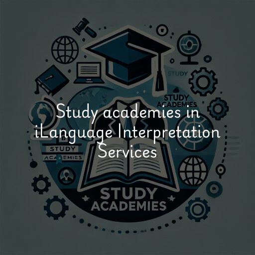 Study academies iLanguage Interpretation Services
