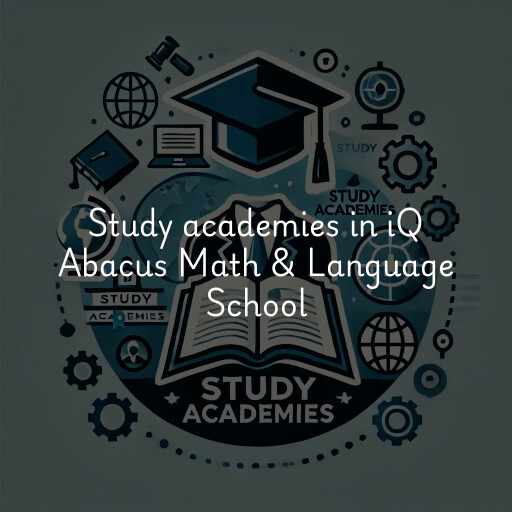 Study academies iQ Abacus Math & Language School