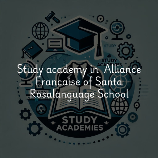 Study Academy at  Alliance Francaise of Santa Rosalanguage School