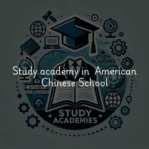 Study Academy at  American Chinese School
