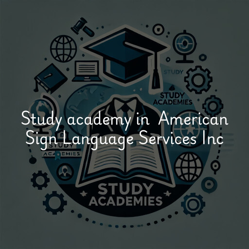 Study Academy at  American Sign Language Services Inc