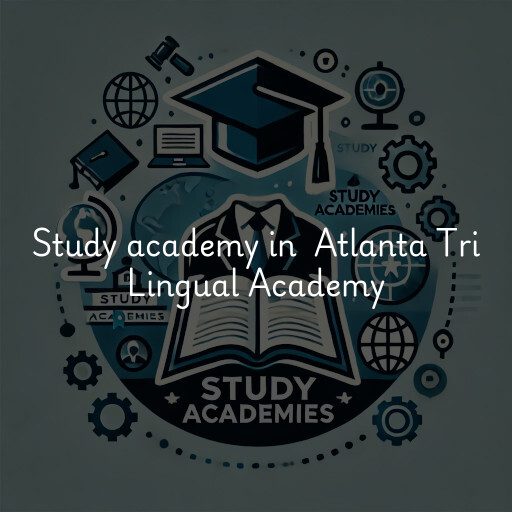 Study Academy at  Atlanta Tri Lingual Academy