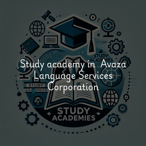 Study Academy at  Avaza Language Services Corporation