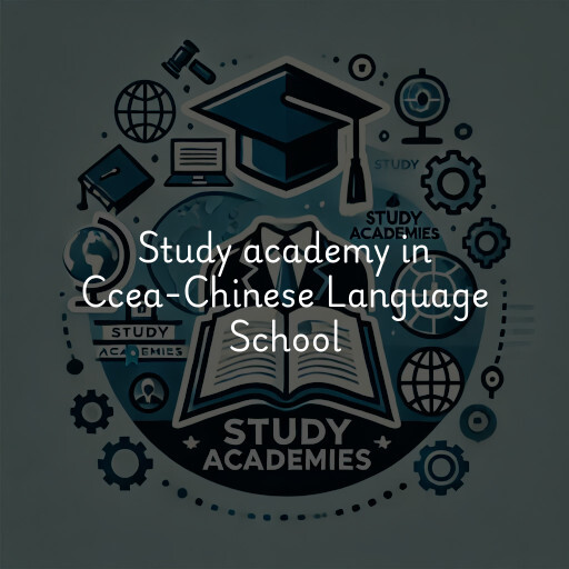 Study Academy at  Ccea-Chinese Language School