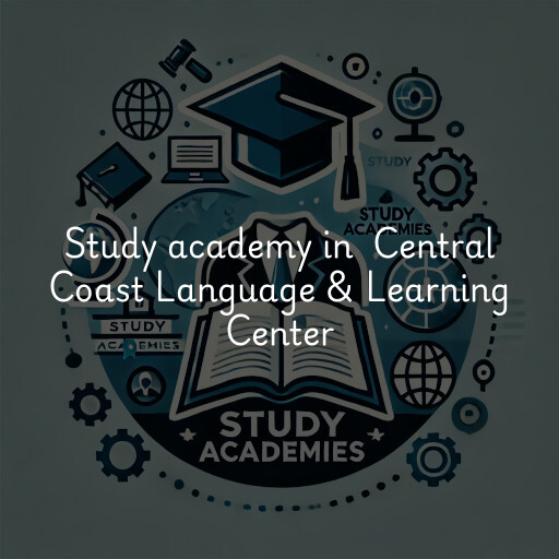 Study Academy at  Central Coast Language & Learning Center