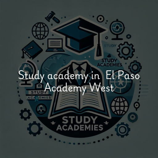 Study Academy at  El Paso Academy West