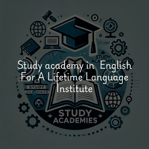 Study Academy at  English For A Lifetime Language Institute