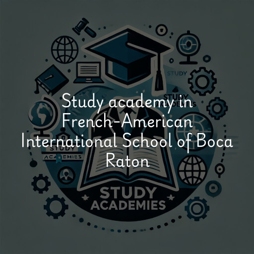 Study Academy at  French-American International School of Boca Raton