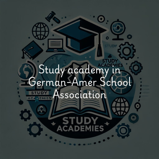 Study Academy at  German-Amer School Association