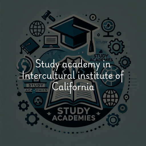 Study Academy at  Intercultural institute of California