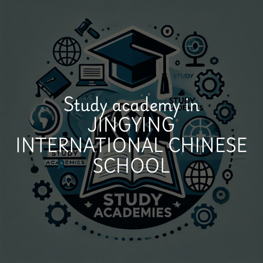 Study Academy at  JINGYING INTERNATIONAL CHINESE SCHOOL