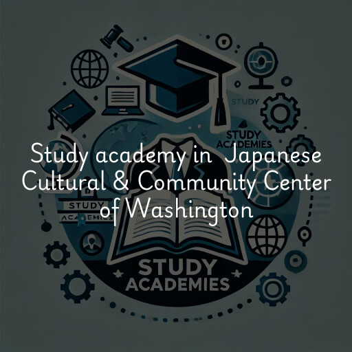 Study Academy at  Japanese Cultural & Community Center of Washington