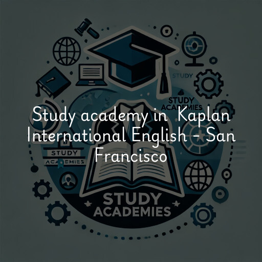 Study Academy at  Kaplan International English - San Francisco