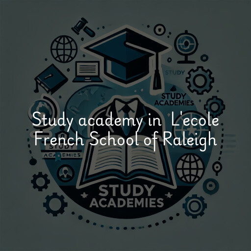 Study Academy at  L'ecole French School of Raleigh