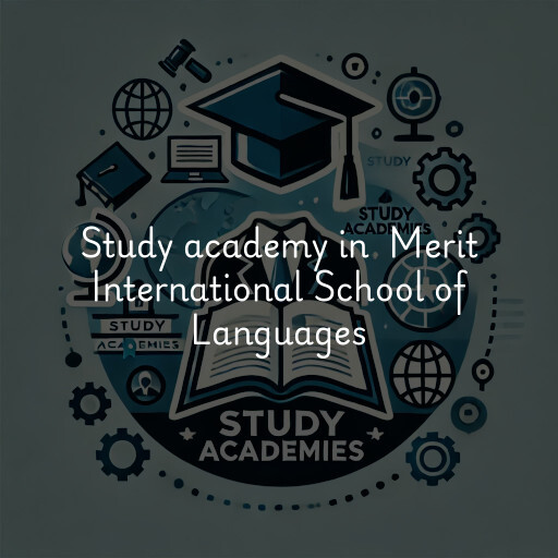 Study Academy at  Merit International School of Languages
