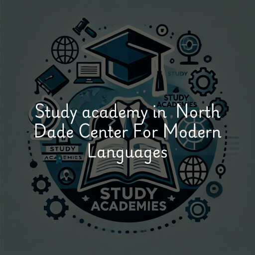 Study Academy at  North Dade Center For Modern Languages