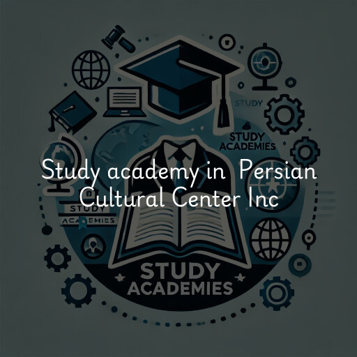 Study Academy at  Persian Cultural Center Inc