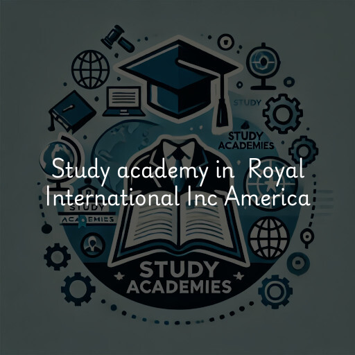 Study Academy at  Royal International Inc America