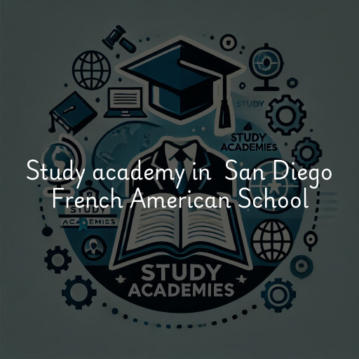 Study Academy at  San Diego French American School