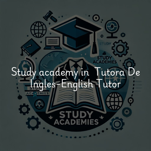 Study Academy at  Tutora De Ingles-English Tutor