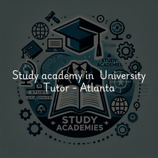 Study Academy at  University Tutor - Atlanta
