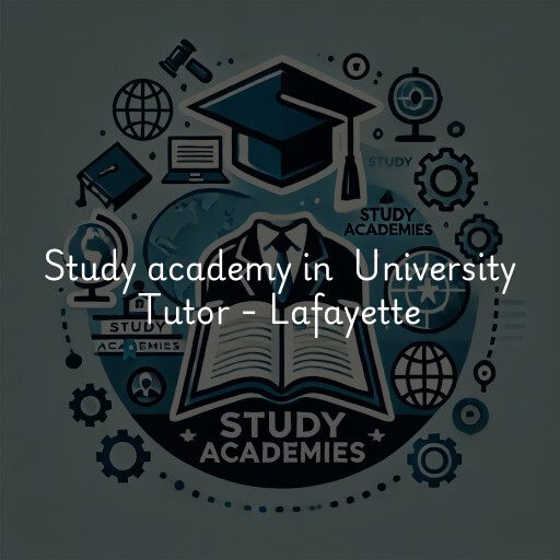 Study Academy at  University Tutor - Lafayette