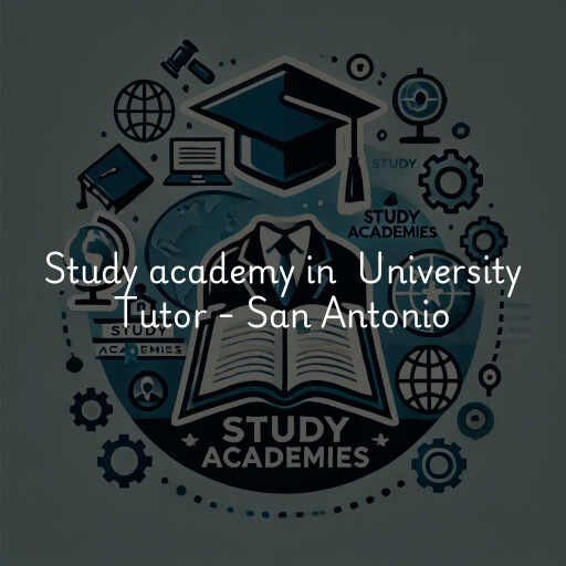 Study Academy at  University Tutor - San Antonio
