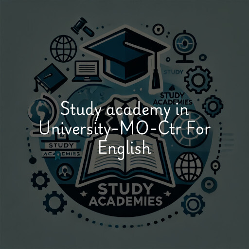 Study Academy at  University-MO-Ctr For English
